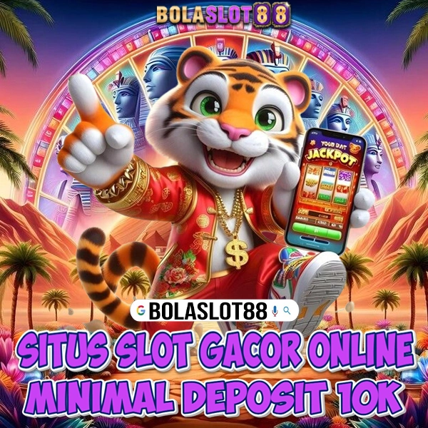 BOLASLOT88 : Situs Resmi Slot Depo 10K Pakai Dana Hari Ini Tanpa Potongan Gacor Hanya 1 Detik 